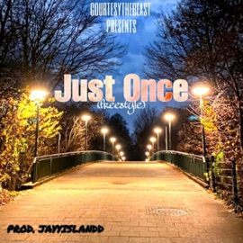 Just Once (freestyle) Courtesythebeast