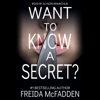 Want to Know a Secret? - Freida McFadden