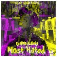 Most Hated - Single - RealWattsBaby