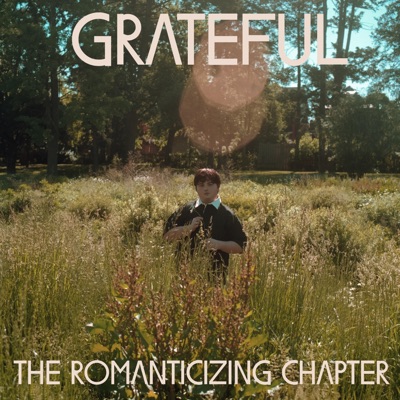 Grateful: The Romanticizing Chapter - EP