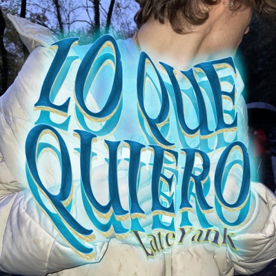 Lo Que Quiero - Single