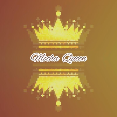 Mocha Queen - Single