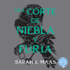 Una corte de niebla y furia - Sarah J. Maas