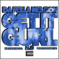 Get It Gurl 2.0 (feat. Santina Vega & Queen Royalty) - Single - Da Fella Nelson