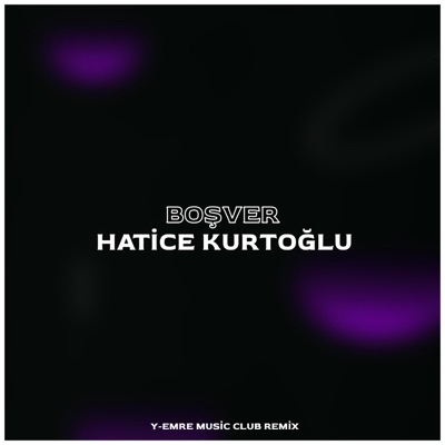 Boşver (feat. Hatice Kurtoğlu) - Single