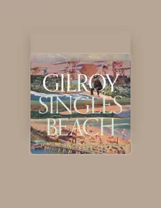 Listen to Gilroy, watch music videos, read bio, see tour dates & more!