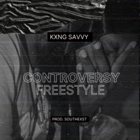 Controversy Freestyle (feat. Knxg Savvy) - Single - SouthExst