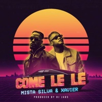 Come Le Le - Single - Mista Silva & Xavier