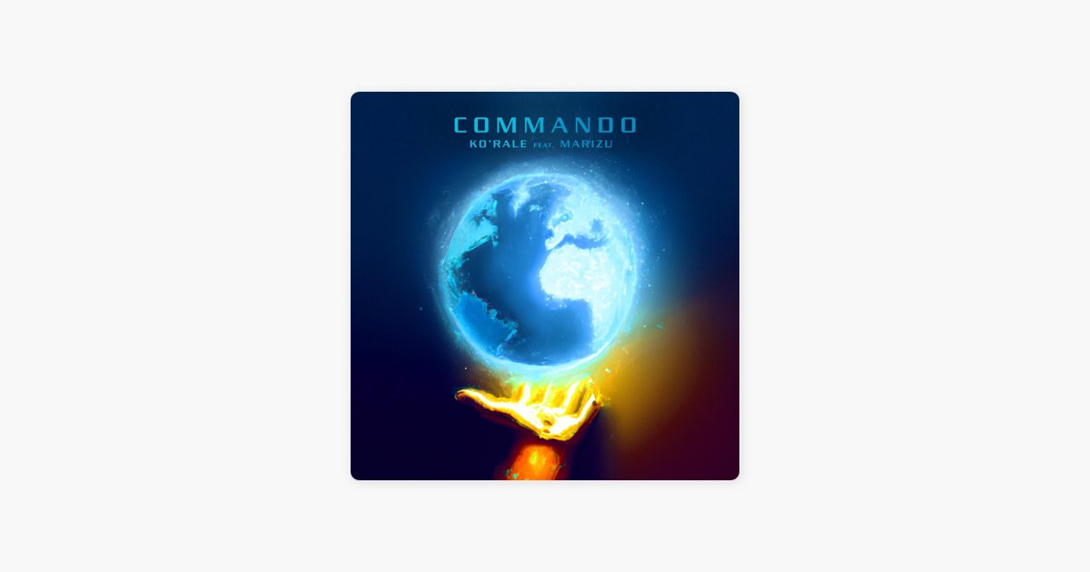 ‎Commando (feat. Marizu) [Special Version] – Song by Ko'rale – Apple Music