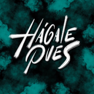 Hágale Pues (feat. Ese Té) - Single