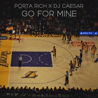 GO FOR MINE (feat. PORTA RICH) - Single - DJ Caesar