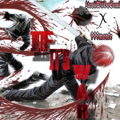 If It's War (feat. $teviiWitDaSemi) - Single