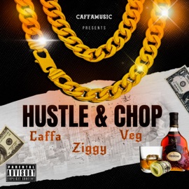 Hustle & Chop Caffa, Veg & Ziggy