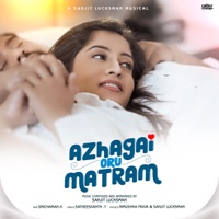 Azhagai Oru Matram - Single - Sanjit Lucksman, Nirushka Paiva & Sricharan