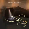Kelechi Africana - Ring