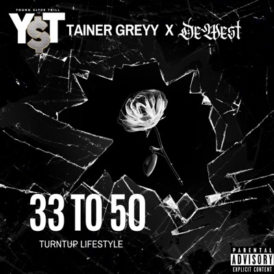 33 to 50 (feat. Tainer Greyy & De West) - Single