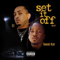 Set It Off - E.Z & Sensei Kyh
