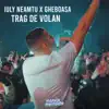 Iuly Neamtu, Gheboasa & Manele Mentolate - Trag de volan
