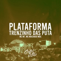 Plataforma - Trenzinho das Puta - Single - MC MT & Mc Machado Mdc