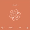 All My Life (feat. Ekoh) - Single