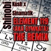 Element 119 aka Gymkata (feat. Shinobi Kush) [Remix] - Single