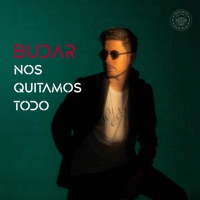 Nos Quitamos Todo - Single - Budar