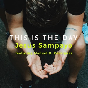 This Is the Day (feat. Manuel D. Rodriguez)