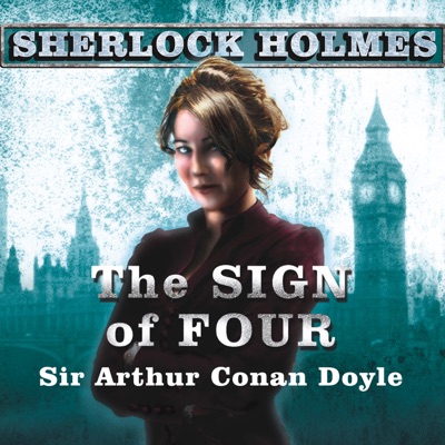 The Sign of Four : A Sherlock Holmes Novel (Sherlock Holmes)