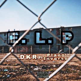 E.L.P (feat. DKR) Plano Inverso