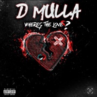 Where's Da Love - Single - D mulla