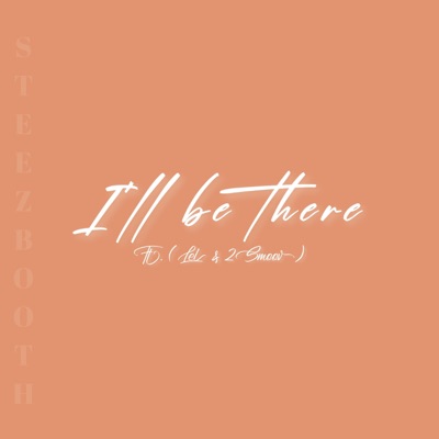 I'll be there (feat. Lel & 2Smoov) - Single