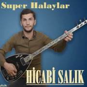 Süper Halaylar - Hicabi Salık