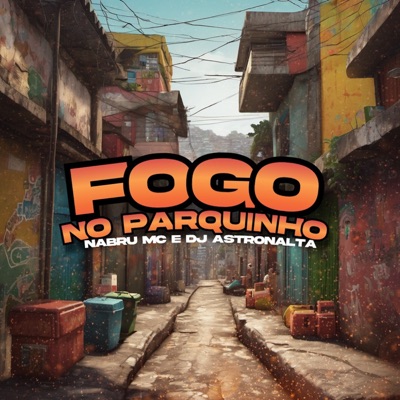 Fogo no Parquinho - Single