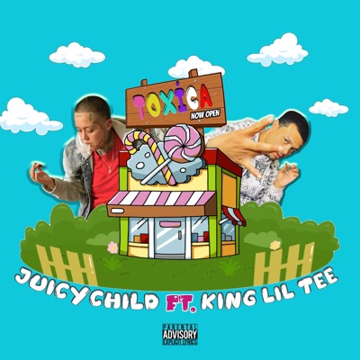 Toxica (feat. King Lil Tee) - Single