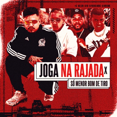 Joga na Rajada, X Só Menor Bom de Tiro (feat. Dj WJ) - Single
