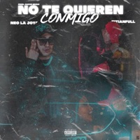 NO TE QUIEREN CONMIGO (feat. NEO LA JOYA) - Single - TITIANFULL