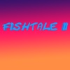 Fishtale 2
