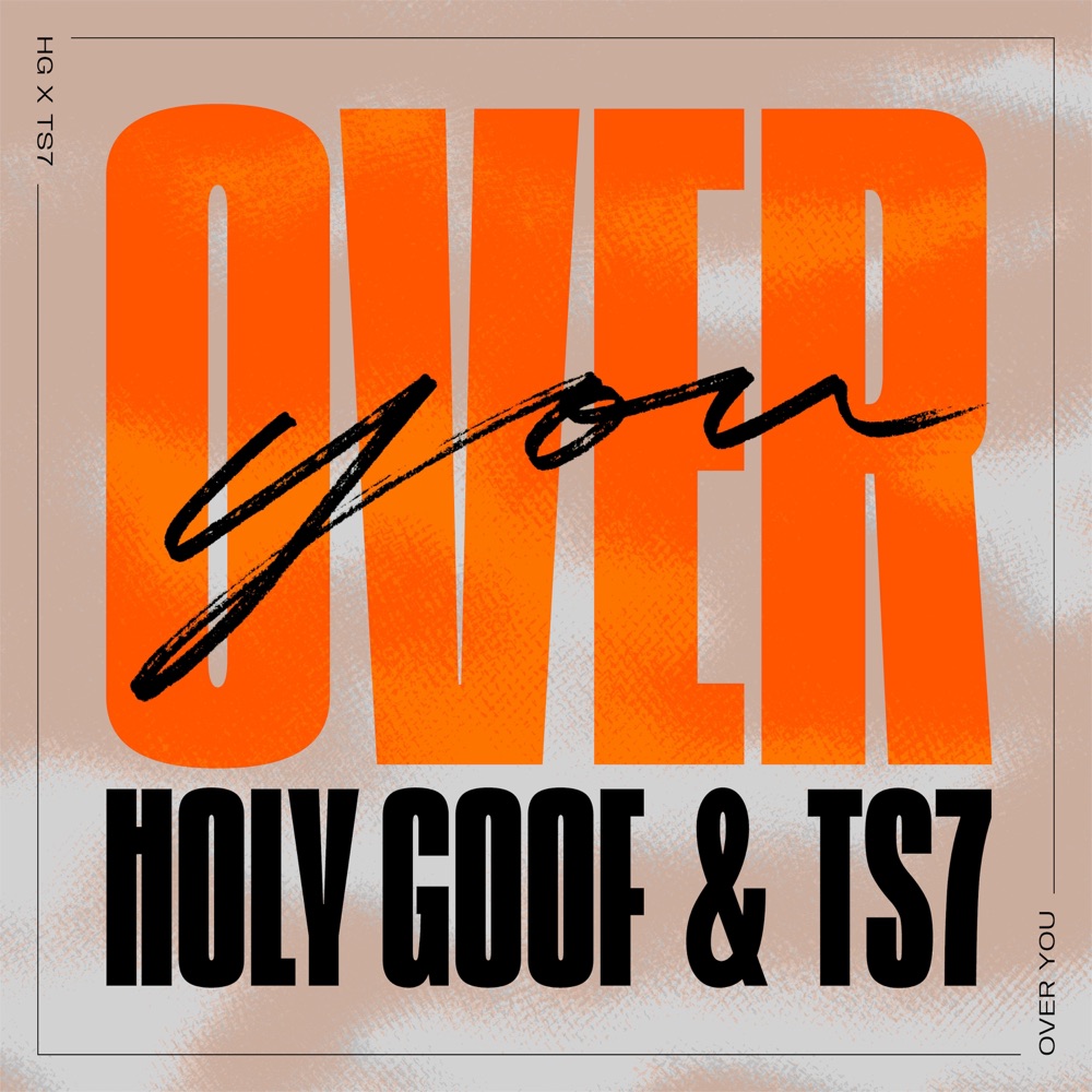 Обложка альбома «Over You - Single» — Holy Goof & TS7