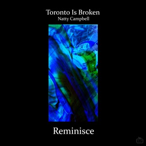 Reminisce (feat. Natty Campbell) - Single