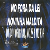 No Fora da Lei - Novinha Maldita - Single - DJ DAVI ORIGINAL, MC ZS & MC KVP