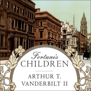 Fortune's Children : The Fall of the House of Vanderbilt