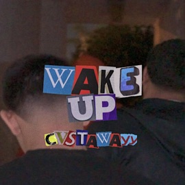Wake Up cvstawayy