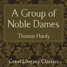 A Group of Noble Dames (Unabridged)