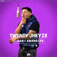 Clean / Amanecer - Single - Imagicfilms & Twenty Jheyze