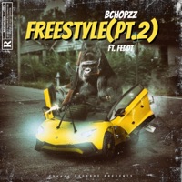 Freestyle(Pt. 2) (feat. FedDt) - Single - Bchopzz