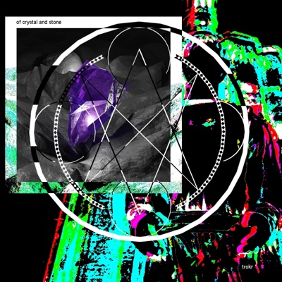 Of Crystal and Stone