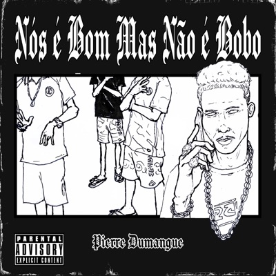 Nós É Bom Mas Não É Bobo - Single