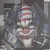 Guns & Robbery - Single - Hz., Zee & Blanco