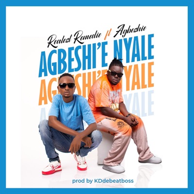 Agbeshi'e nyale (feat. Agbeshie) - Single