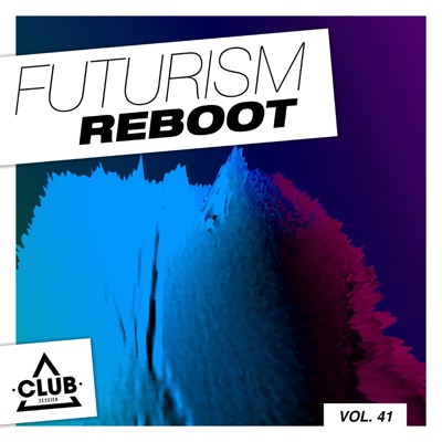 Futurism Reboot, Vol. 41